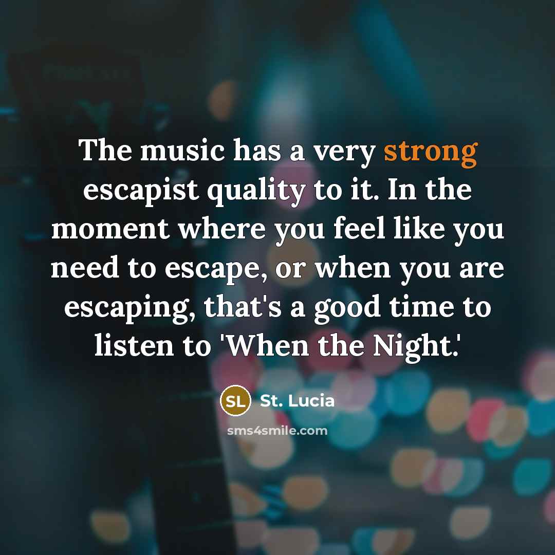 “The music has a very strong escapist quality to it.…” quote by St. Lucia