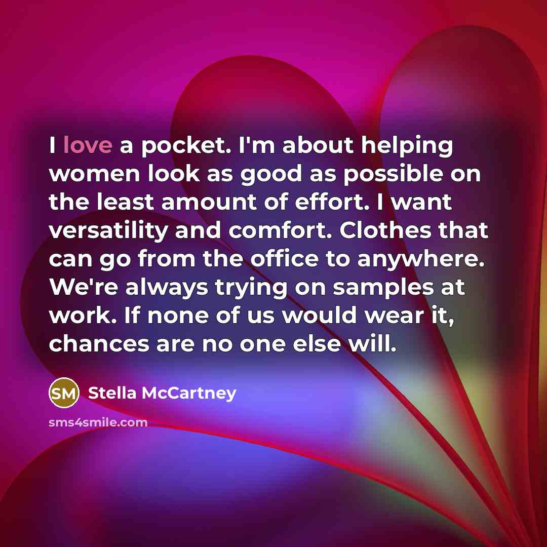 “I love a pocket. I'm about helping women look as…” quote by Stella McCartney