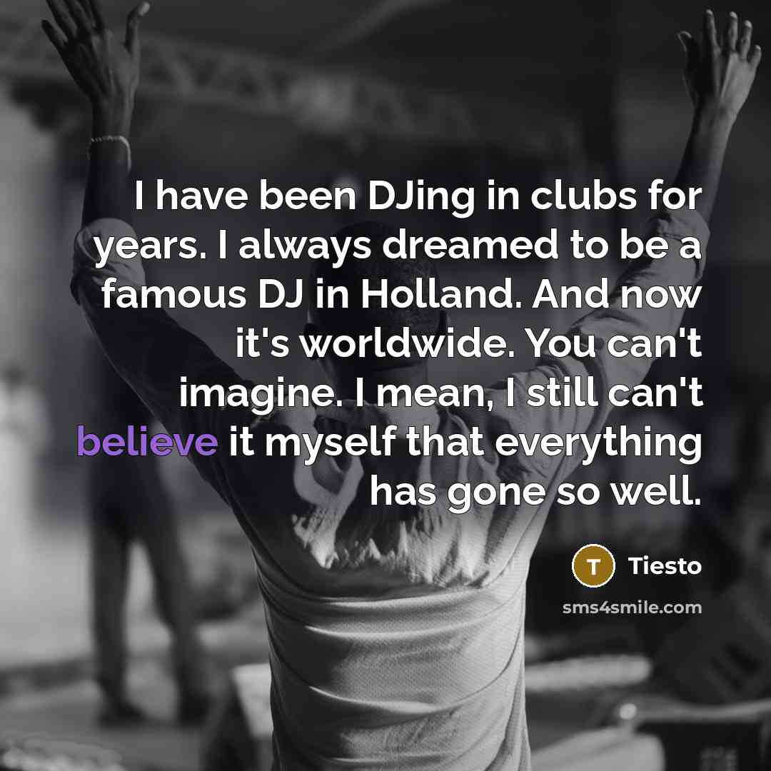 “I have been DJing in clubs for years. I always…” quote by Tiesto