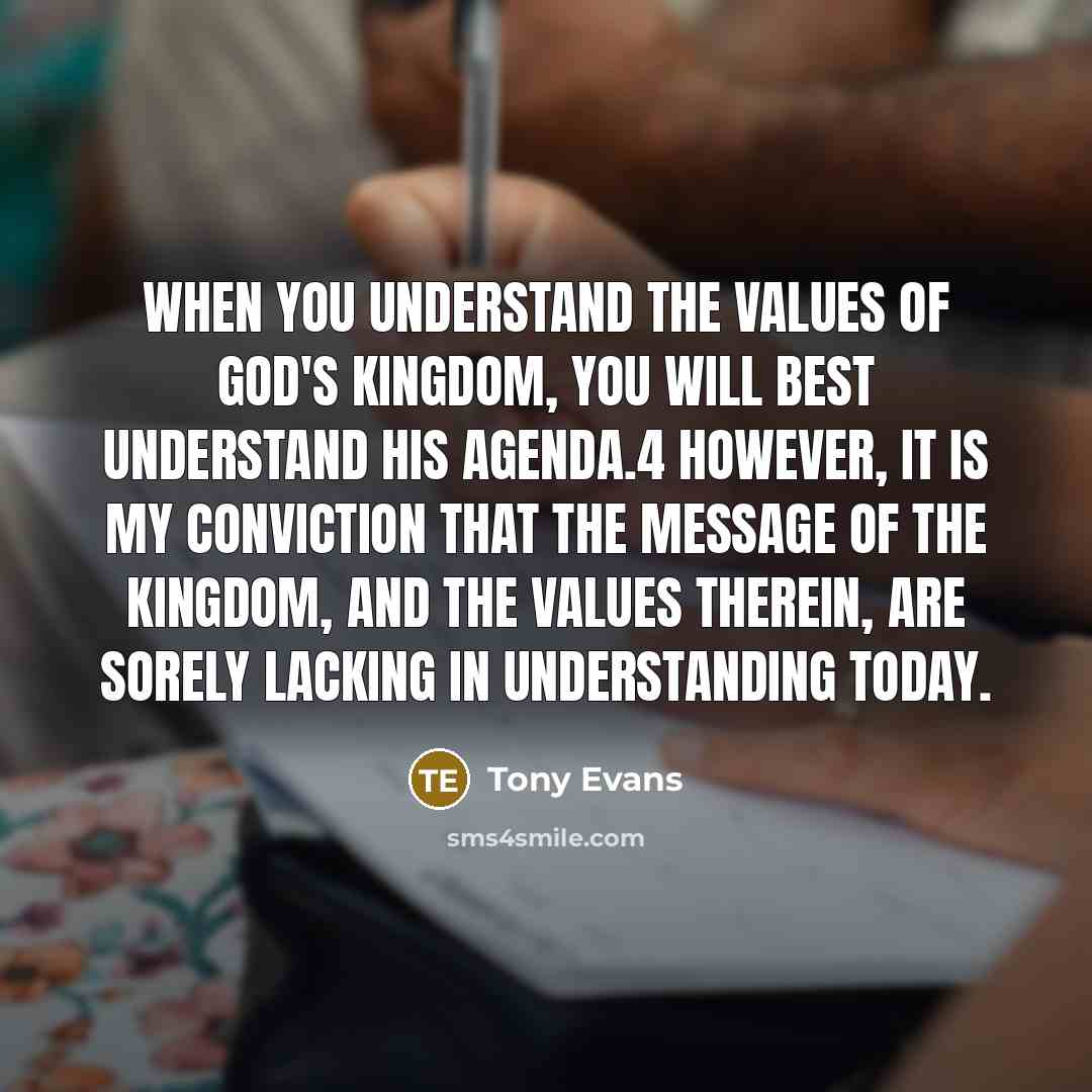“When you understand the values of God's kingdom, you will…” quote by Tony Evans