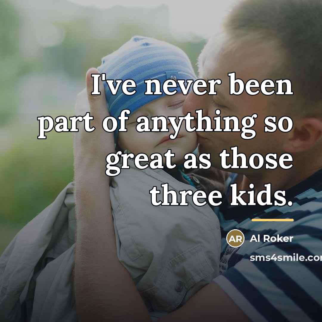 “I've never been part of anything so great as those…” quote by Al Roker