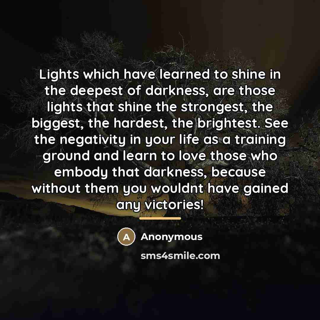 “Lights which have learned to shine in the deepest of…” quote by Anonymous