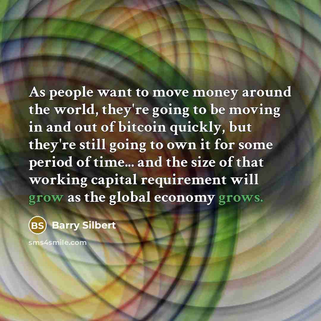 “As people want to move money around the world, they're…” quote by Barry Silbert
