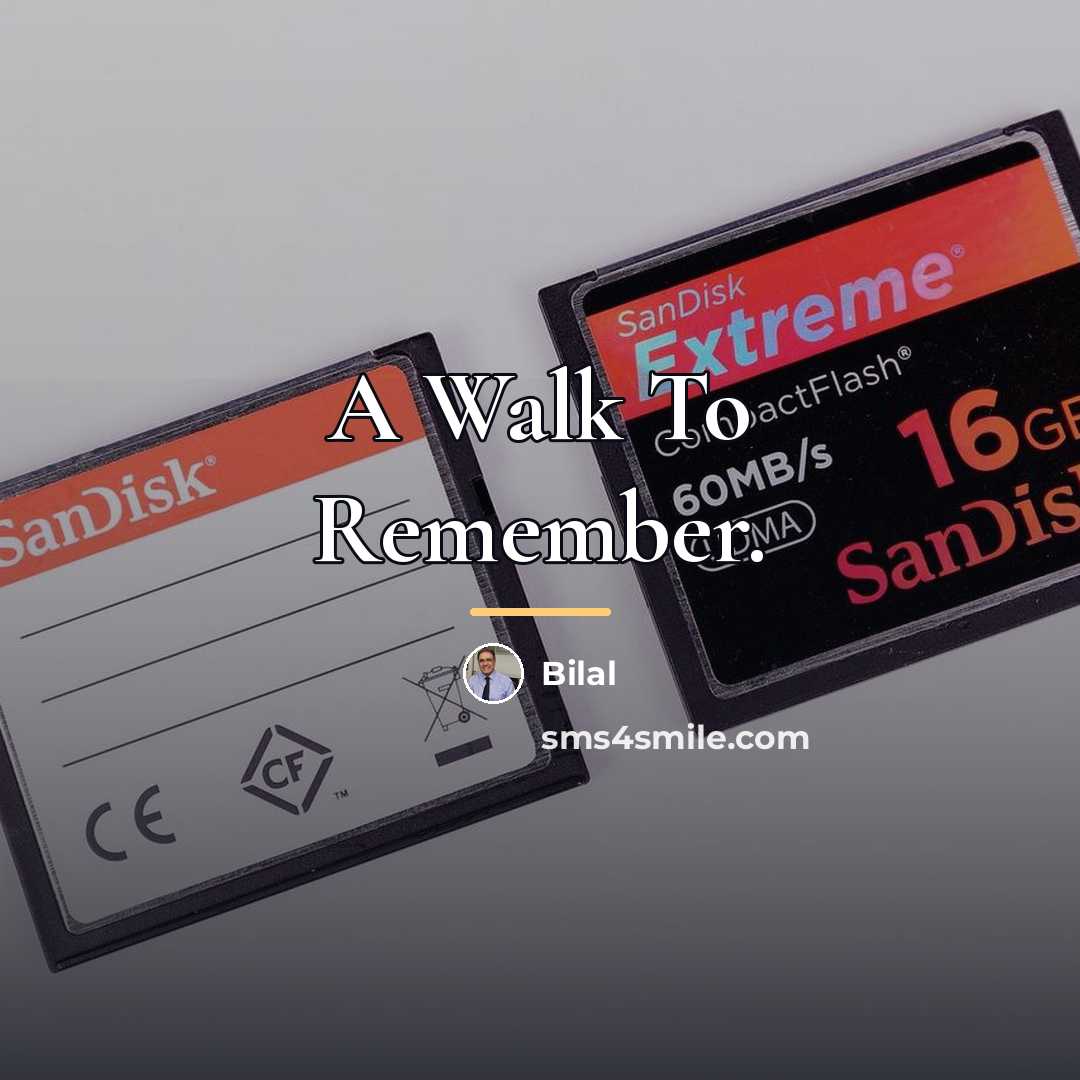 “A Walk To Remember.…” quote by Bilal