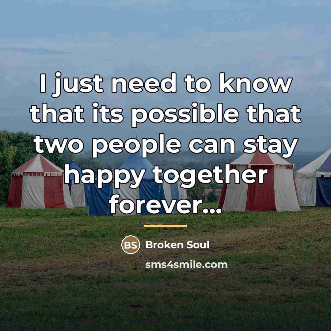 “I just need to know that its possible that two…” quote by Broken Soul