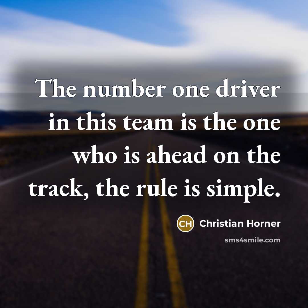 “The number one driver in this team is the one…” quote by Christian Horner
