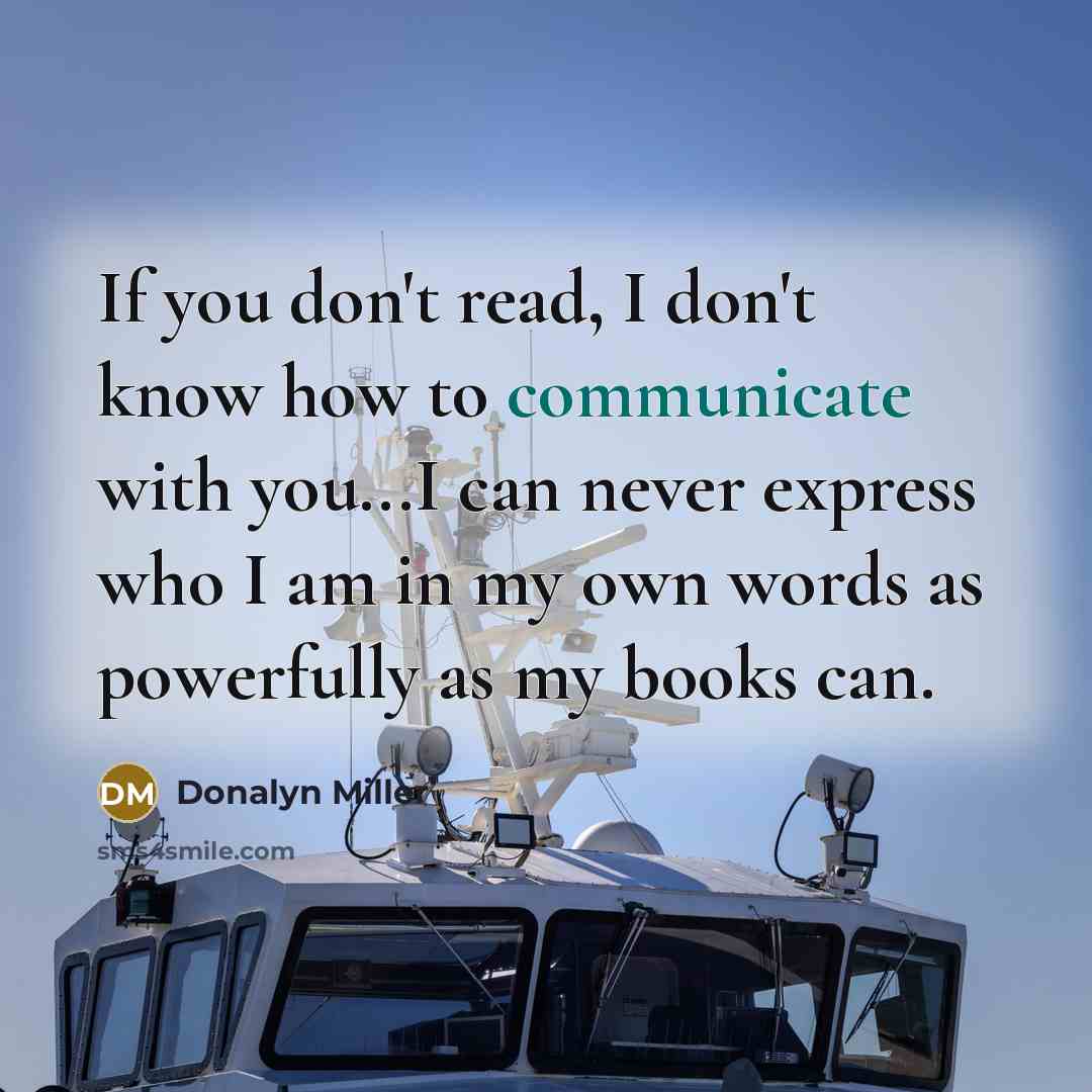 “If you don't read, I don't know how to communicate…” quote by Donalyn Miller