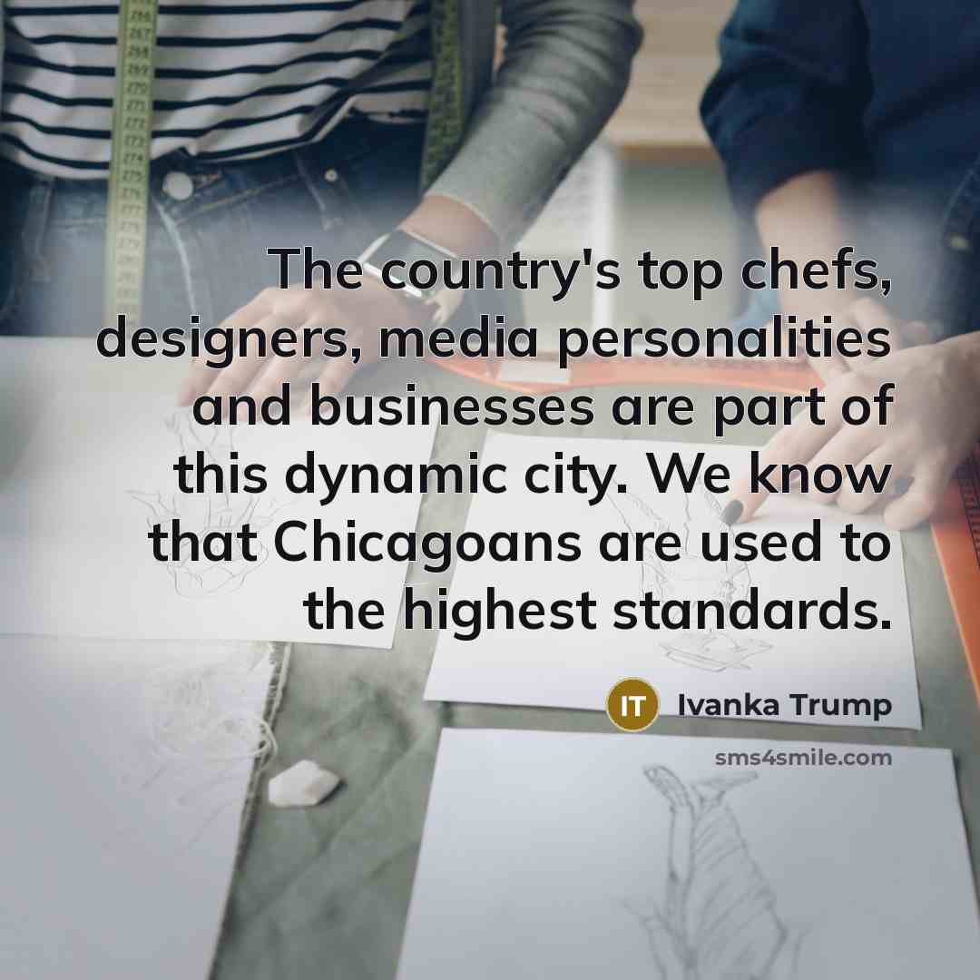 “The country's top chefs, designers, media personalities and businesses are…” quote by Ivanka Trump