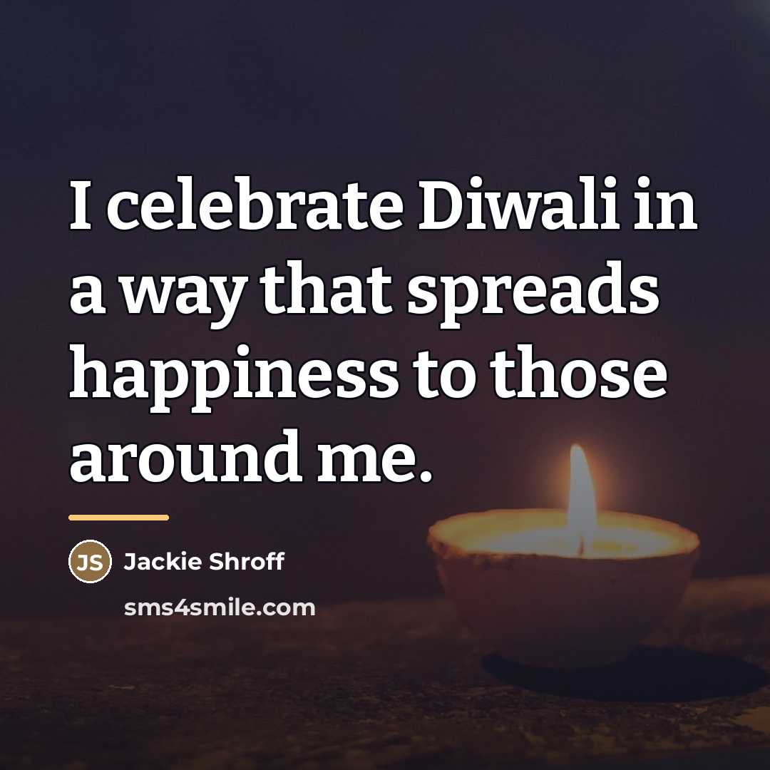 “I celebrate Diwali in a way that spreads happiness to…” quote by Jackie Shroff