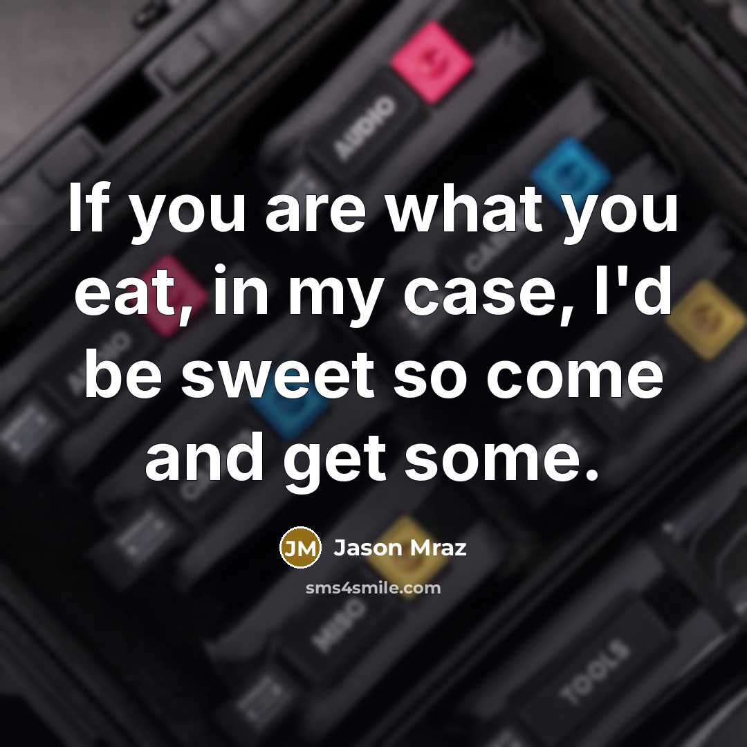 “If you are what you eat, in my case, I'd…” quote by Jason Mraz