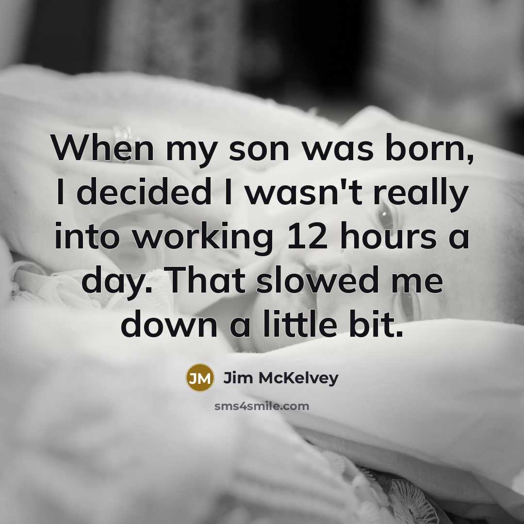 “When my son was born, I decided I wasn't really…” quote by Jim McKelvey