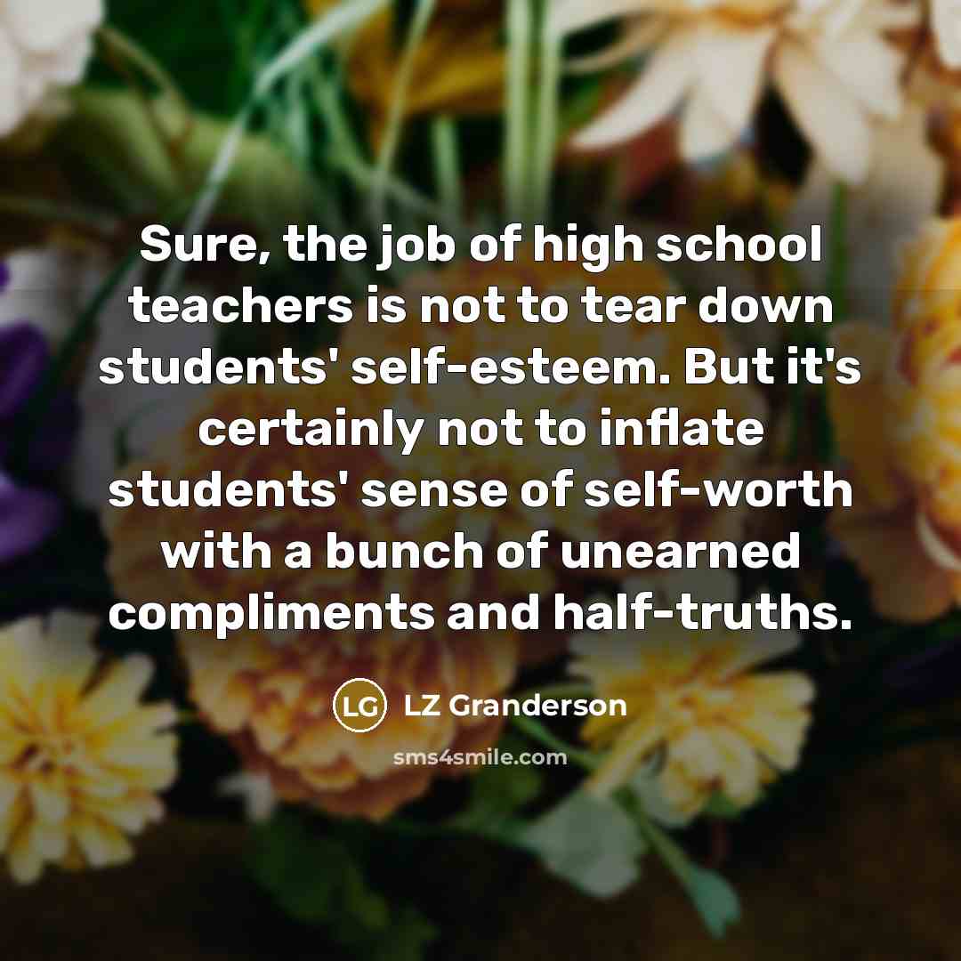 “Sure, the job of high school teachers is not to…” quote by LZ Granderson