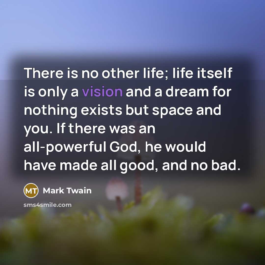 “There is no other life; life itself is only a…” quote by Mark Twain