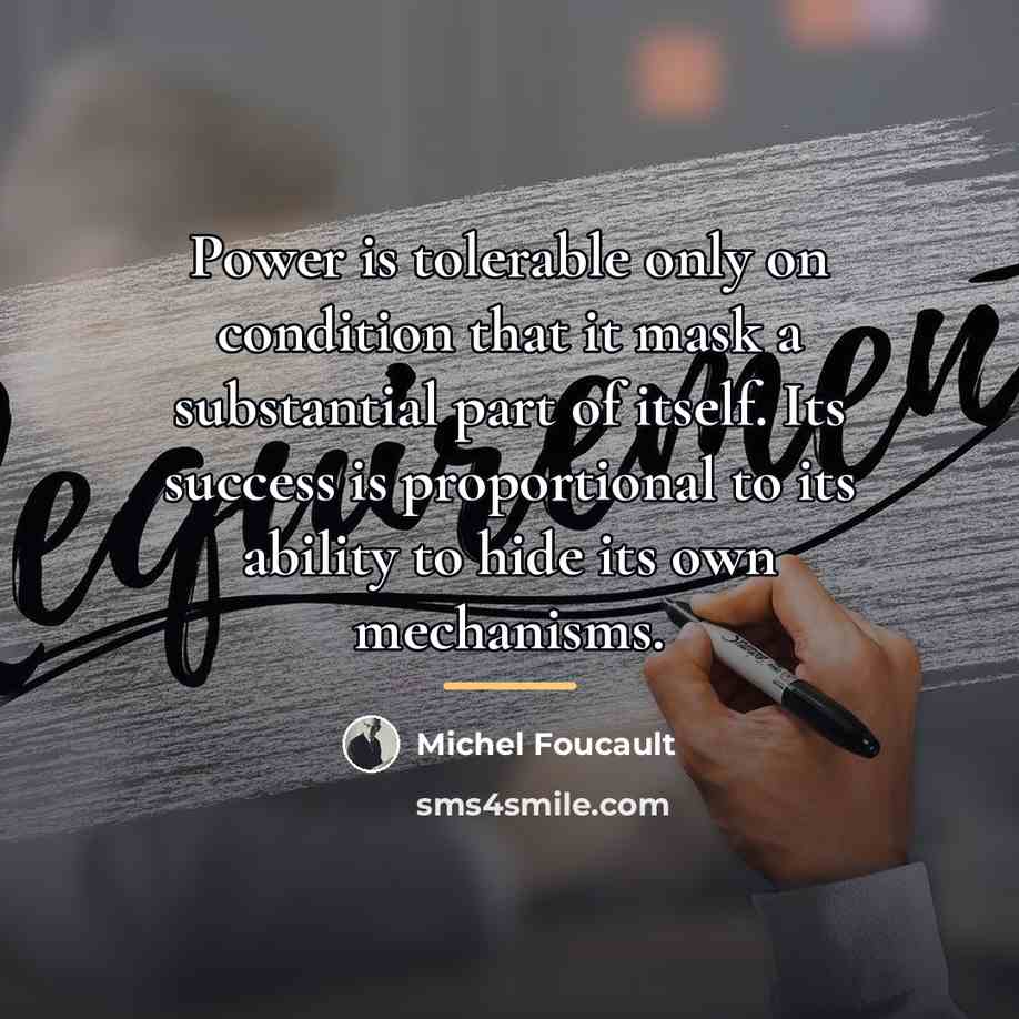 “Power is tolerable only on condition that it mask a…” quote by Michel Foucault