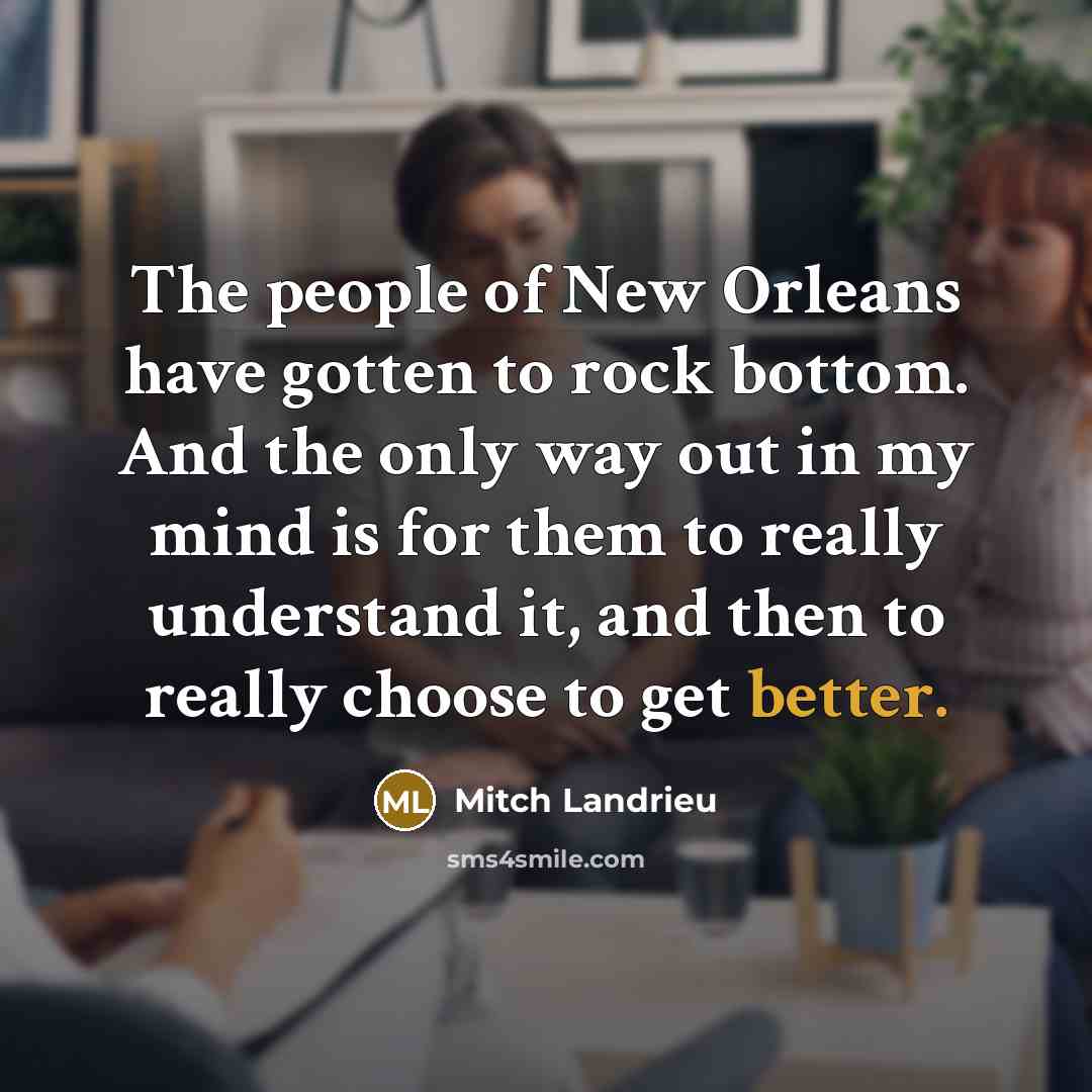 “The people of New Orleans have gotten to rock bottom.…” quote by Mitch Landrieu