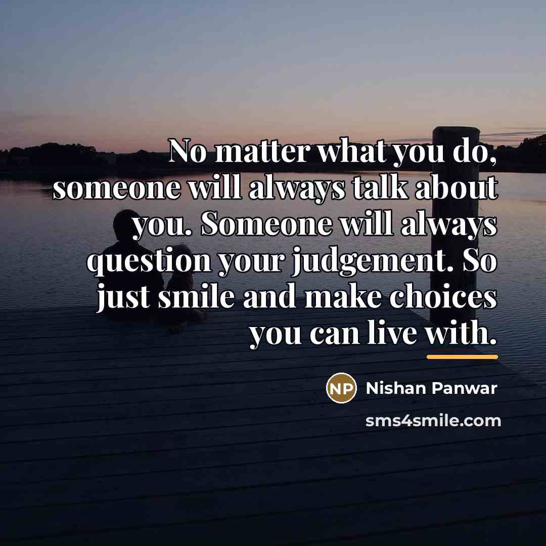 “No matter what you do, someone will always talk about…” quote by Nishan Panwar