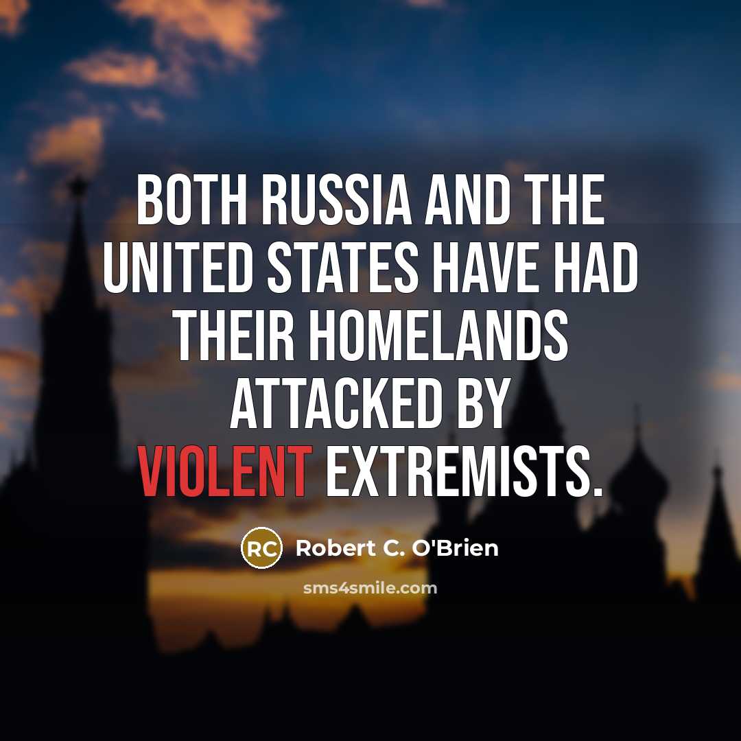 “Both Russia and the United States have had their homelands…” quote by Robert C. O'Brien
