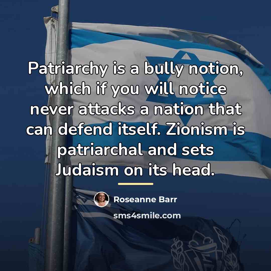 “Patriarchy is a bully notion, which if you will notice…” quote by Roseanne Barr