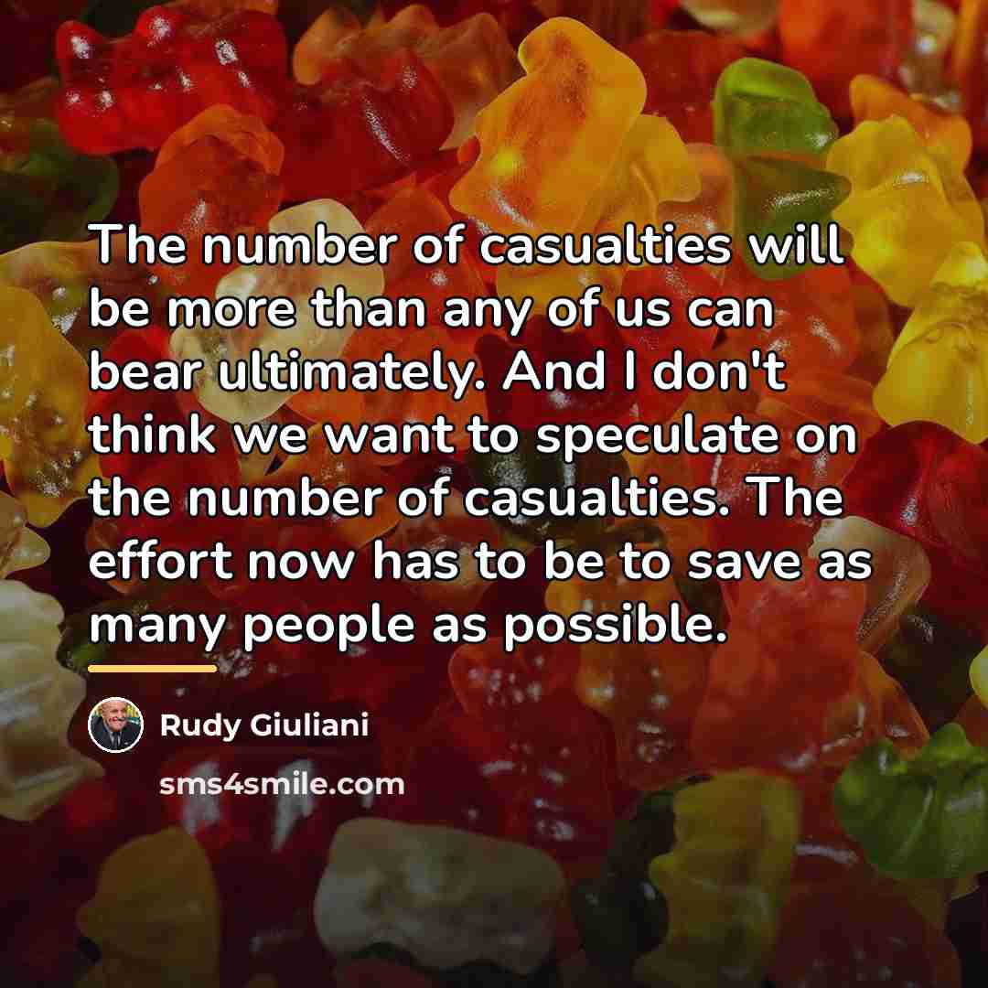 “The number of casualties will be more than any of…” quote by Rudy Giuliani