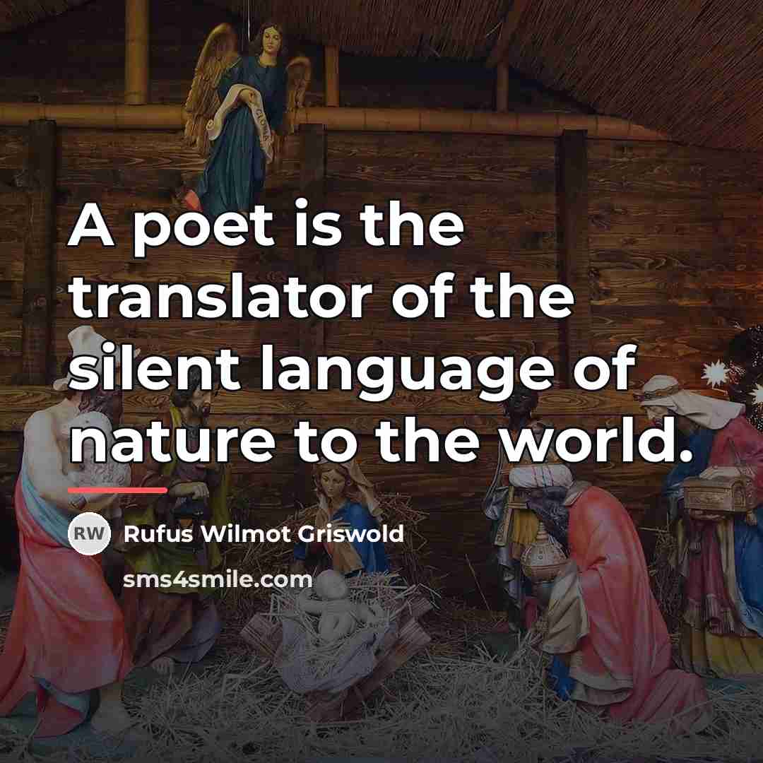 “A poet is the translator of the silent language of…” quote by Rufus Wilmot Griswold