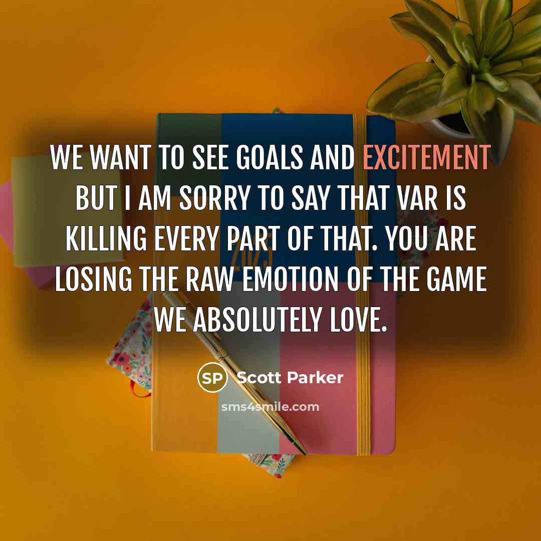 “We want to see goals and excitement but I am…” quote by Scott Parker