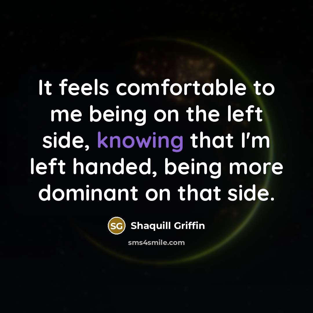 “It feels comfortable to me being on the left side,…” quote by Shaquill Griffin