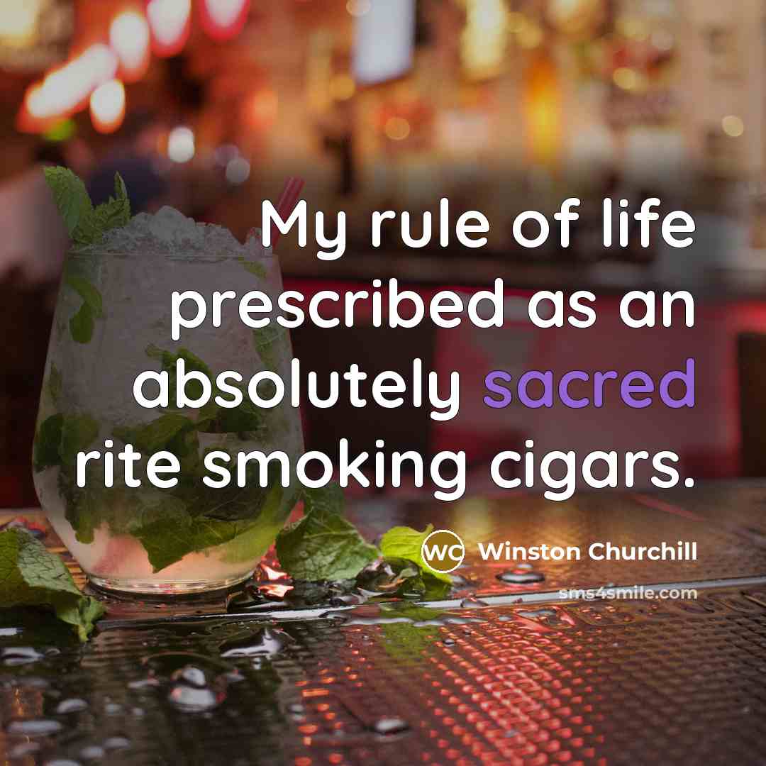 “My rule of life prescribed as an absolutely sacred rite…” quote by Winston Churchill