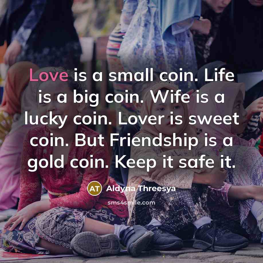“Love is a small coin. Life is a big coin.…” quote by Aldyna Threesya