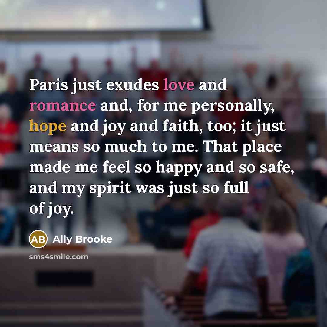 “Paris just exudes love and romance and, for me personally,…” quote by Ally Brooke