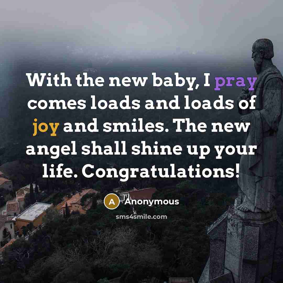 “With the new baby, I pray comes loads and loads…” quote by Anonymous