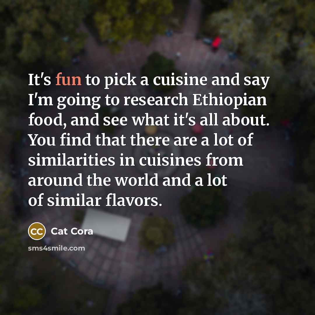 “It's fun to pick a cuisine and say I'm going…” quote by Cat Cora