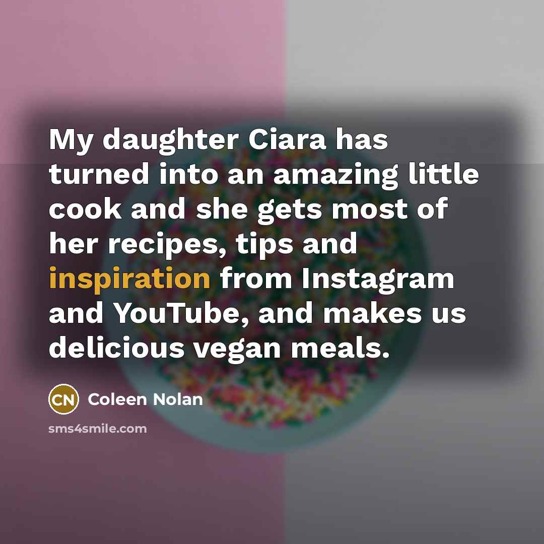 “My daughter Ciara has turned into an amazing little cook…” quote by Coleen Nolan