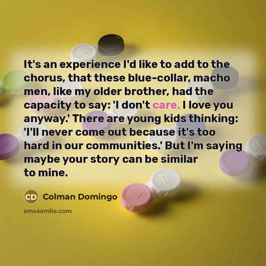 “It's an experience I'd like to add to the chorus,…” quote by Colman Domingo
