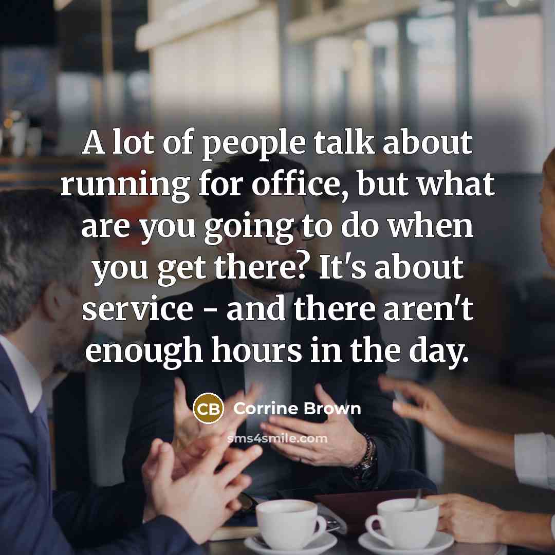 “A lot of people talk about running for office, but…” quote by Corrine Brown