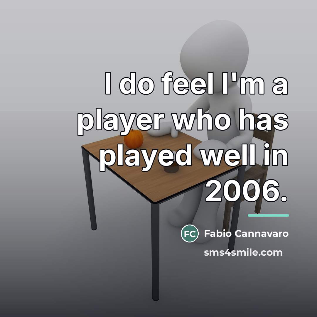 “I do feel I'm a player who has played well…” quote by Fabio Cannavaro