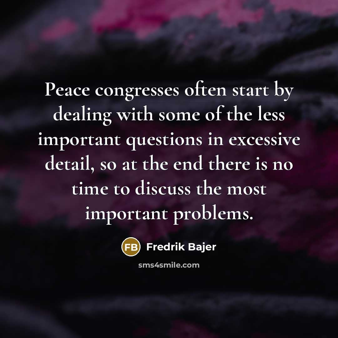 “Peace congresses often start by dealing with some of the…” quote by Fredrik Bajer