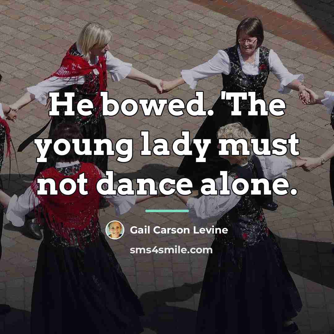 “He bowed. 'The young lady must not dance alone.…” quote by Gail Carson Levine