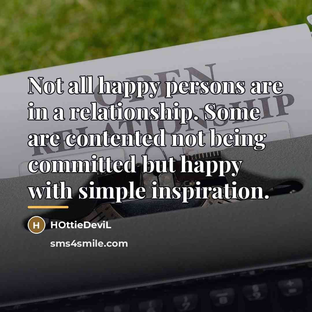 “Not all happy persons are in a relationship. Some are…” quote by HOttieDeviL