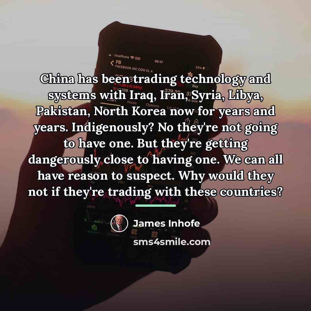 “China has been trading technology and systems with Iraq, Iran,…” quote by James Inhofe