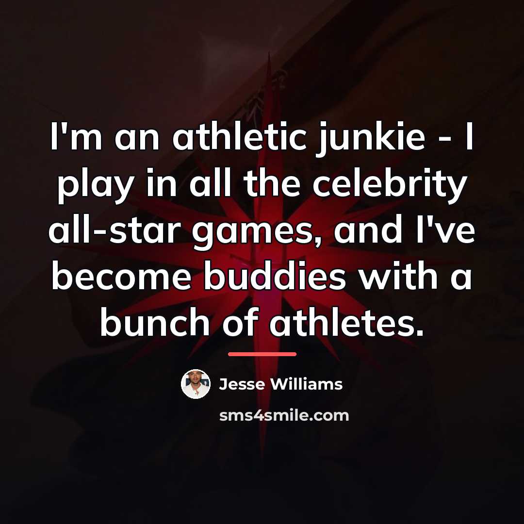 “I'm an athletic junkie - I play in all the…” quote by Jesse Williams