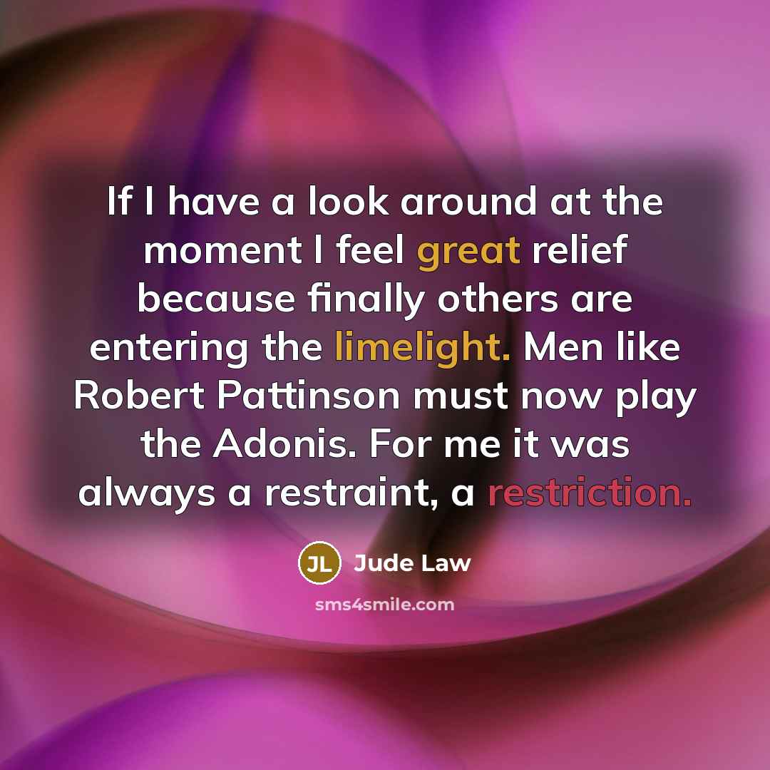 “If I have a look around at the moment I…” quote by Jude Law