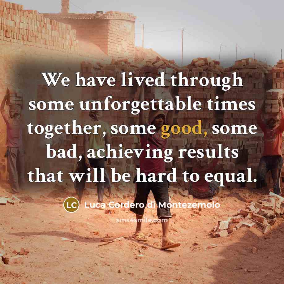 “We have lived through some unforgettable times together, some good,…” quote by Luca Cordero di Montezemolo