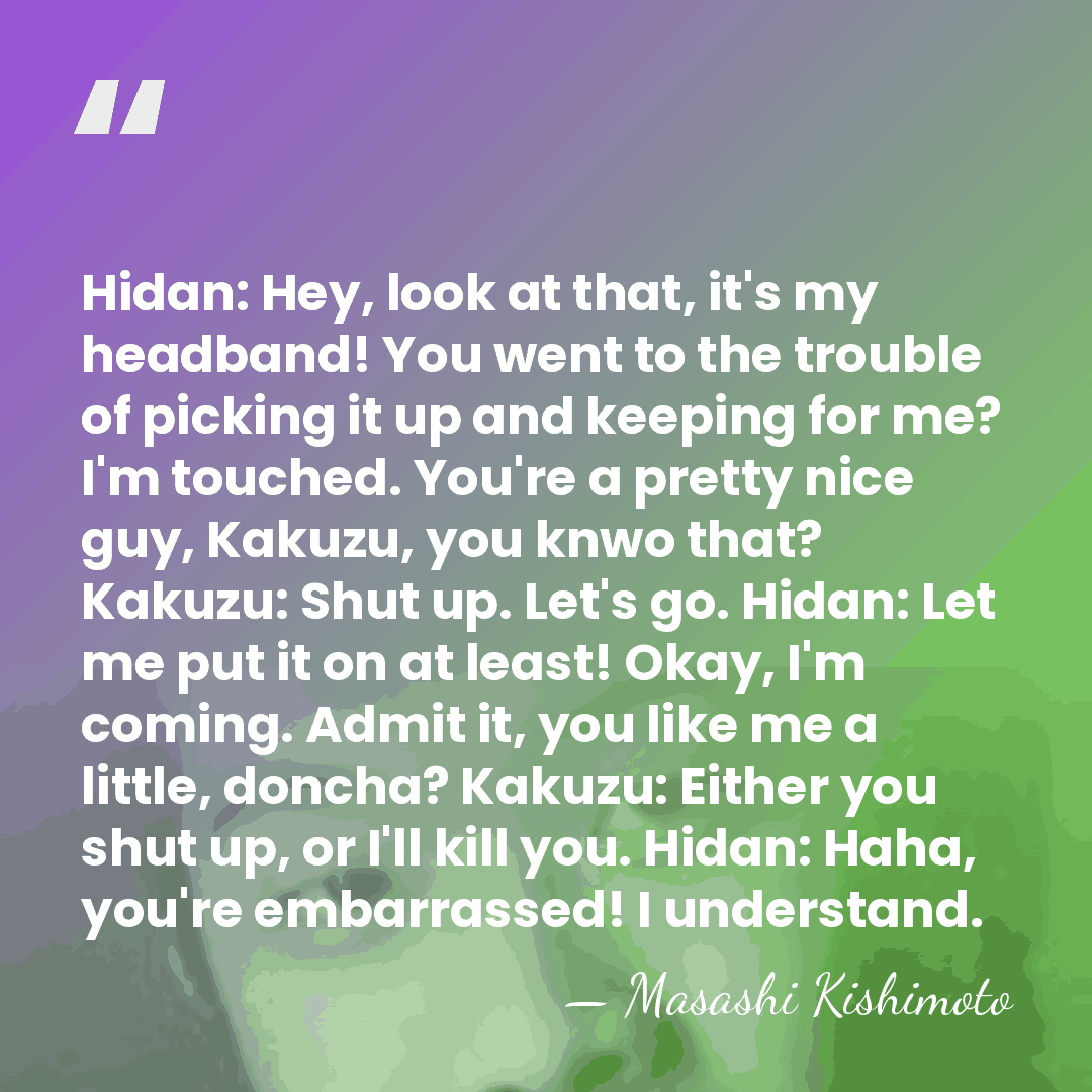 Hidan: Hey, look at that, it's my headband! You went to the&hellip; - Masashi Kishimoto