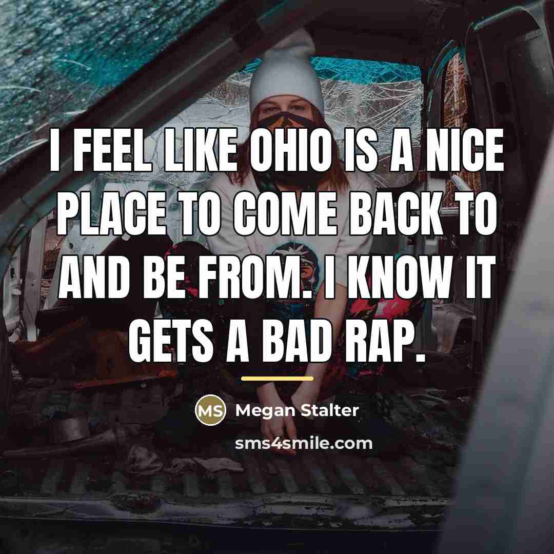 “I feel like Ohio is a nice place to come…” quote by Megan Stalter