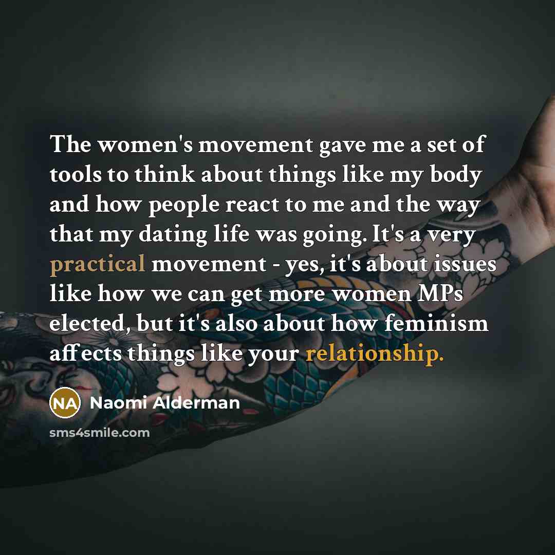 “The women's movement gave me a set of tools to…” quote by Naomi Alderman