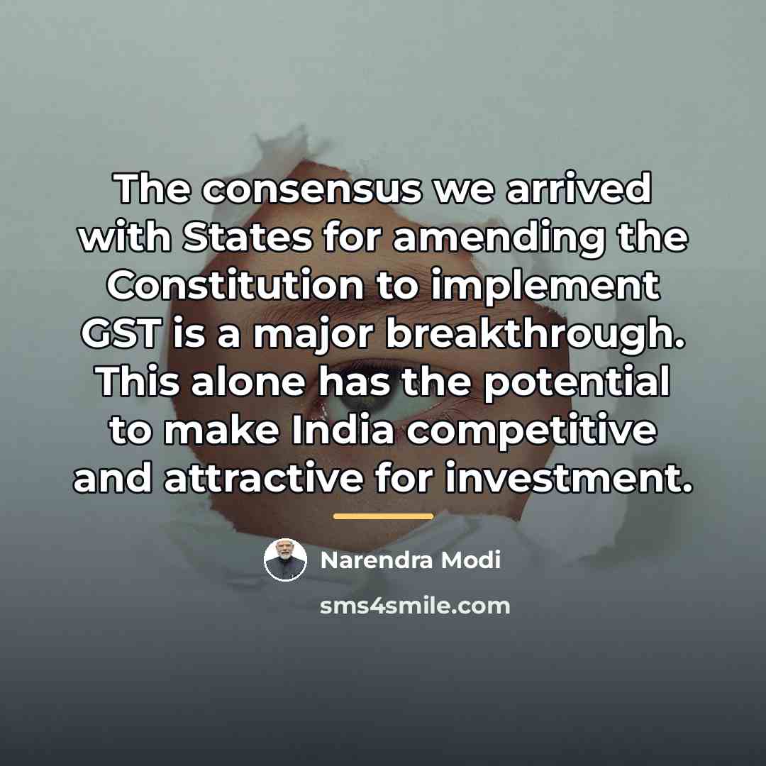 “The consensus we arrived with States for amending the Constitution…” quote by Narendra Modi