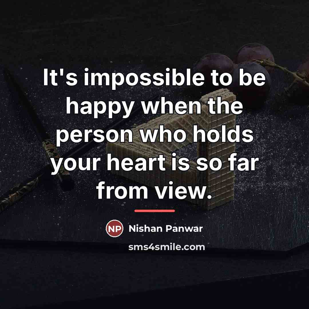 “It's impossible to be happy when the person who holds…” quote by Nishan Panwar