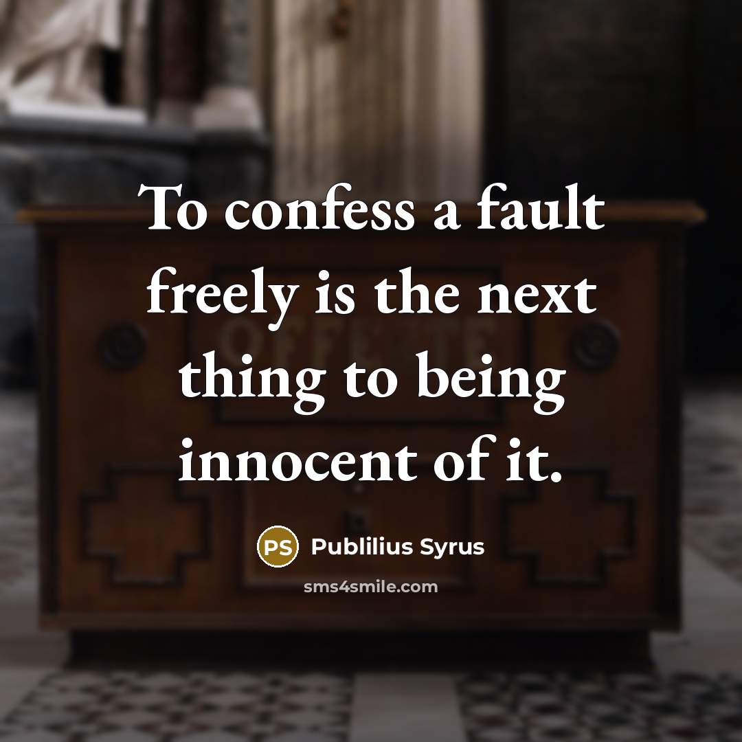 “To confess a fault freely is the next thing to…” quote by Publilius Syrus