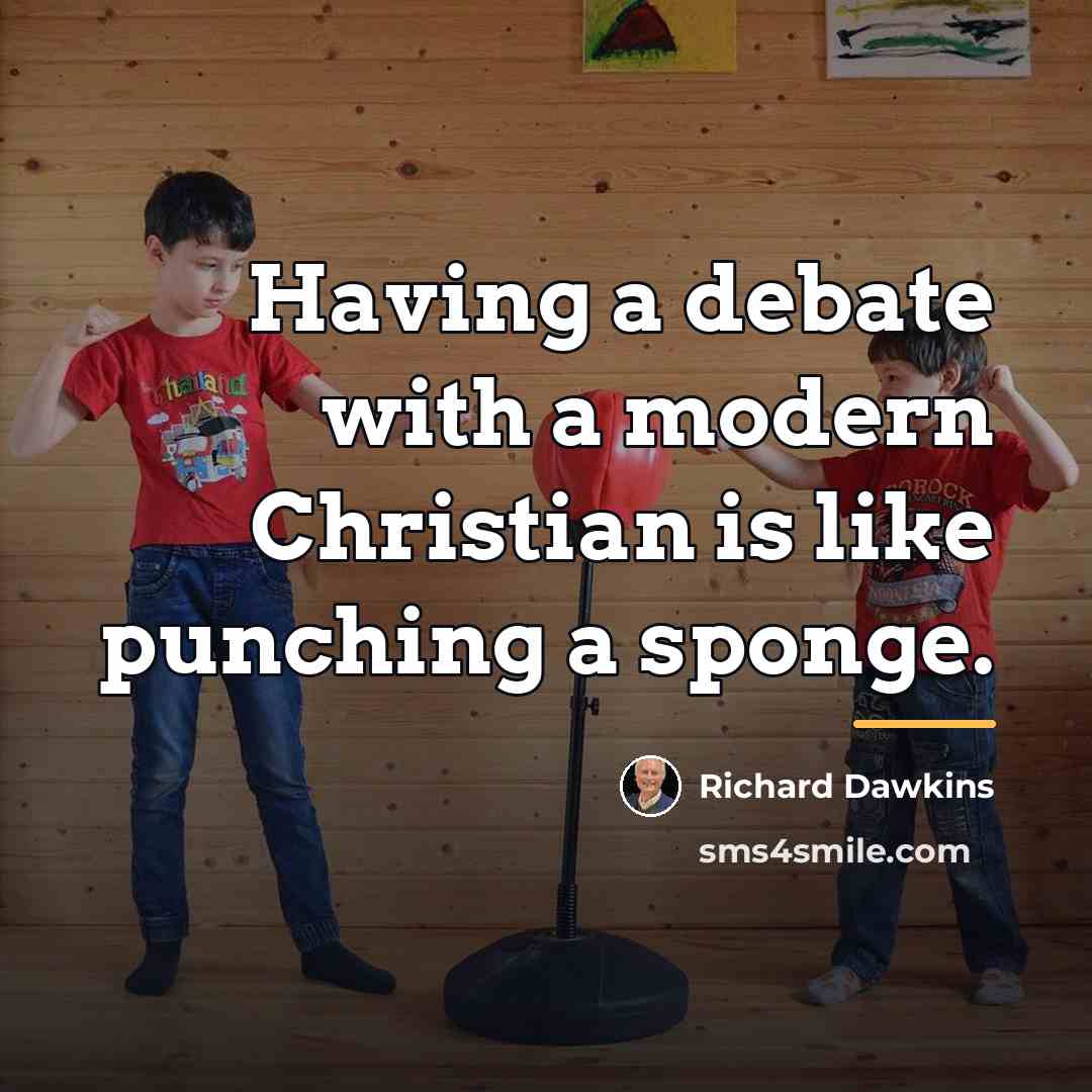 “Having a debate with a modern Christian is like punching…” quote by Richard Dawkins