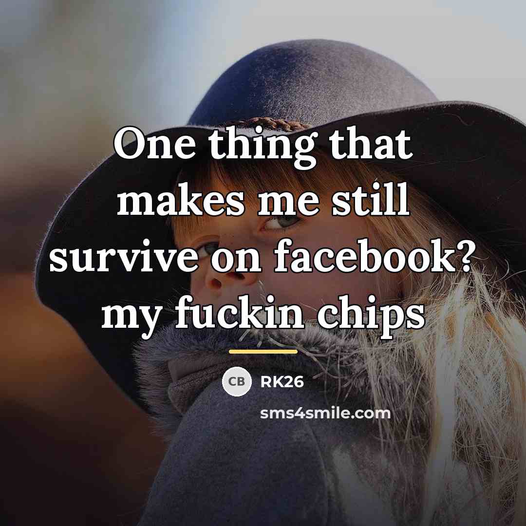 “One thing that makes me still survive on facebook? my…” quote by RK26